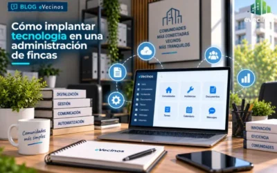 Cómo implantar tecnología en una administración de fincas